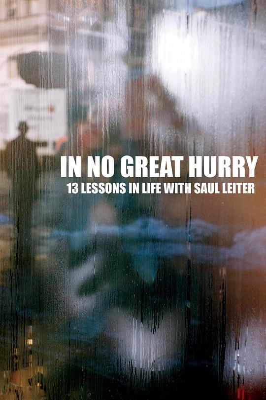 [In.no.great.hurry:.13.Lessons.in.Life.with.Saul.Leiter][WEB-MKV/3.69GB][无字片源][1080P][流媒体]